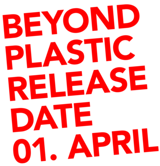 Beyond Plastic Release Date 01. April 2014