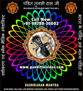 Love Vashikaran Specialist in India Punjab Phillaur Jalandhar +91-9878836002 https://www.pandittulsidas.com