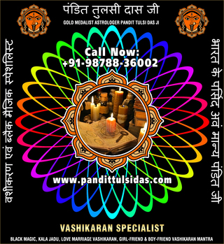 Vashikaran Specialist in India Punjab +91-9878836002 https://www.pandittulsidas.com