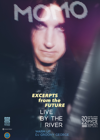 MOMO - Live By The River, official poster
Artist: MOMO,

concept, photography & graphic design: Momchil MIhaylov - Momo